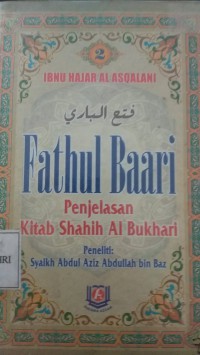 FATHUL BAARI
Syarah Shahih Al Bukhari