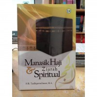 Manasik Haji Dan Ziarah Spiritual